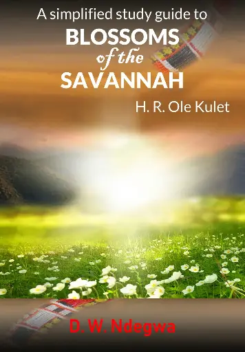 A Simplified Study Guide to BLOSSOMS of the SAVANNAH by H.R Ole Kulet